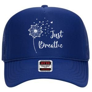 Just Breathe With Dandelions Design Gift High Crown Mesh Back Trucker Hat