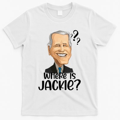 Joe Biden Where Is Jackie T-Shirt