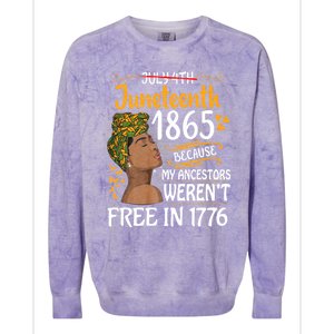 Juneteenth Black Women Because My Ancestor WerenT Free 1776 Colorblast Crewneck Sweatshirt