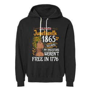 Juneteenth Black Women Because My Ancestor WerenT Free 1776 Garment-Dyed Fleece Hoodie