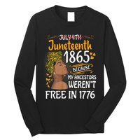 Juneteenth Black Women Because My Ancestor WerenT Free 1776 Long Sleeve Shirt