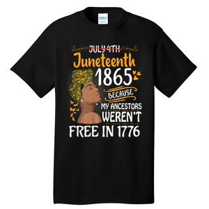 Juneteenth Black Women Because My Ancestor WerenT Free 1776 Tall T-Shirt