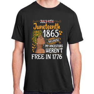 Juneteenth Black Women Because My Ancestor WerenT Free 1776 Adult ChromaSoft Performance T-Shirt