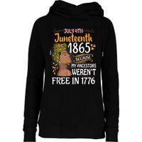 Juneteenth Black Women Because My Ancestor WerenT Free 1776 Womens Funnel Neck Pullover Hood