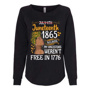 Juneteenth Black Women Because My Ancestor WerenT Free 1776 Womens California Wash Sweatshirt