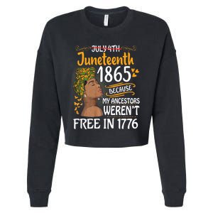 Juneteenth Black Women Because My Ancestor WerenT Free 1776 Cropped Pullover Crew