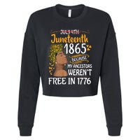 Juneteenth Black Women Because My Ancestor WerenT Free 1776 Cropped Pullover Crew