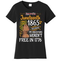 Juneteenth Black Women Because My Ancestor WerenT Free 1776 Women's T-Shirt