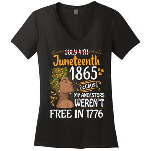 Juneteenth Black Women Because My Ancestor WerenT Free 1776 Women's V-Neck T-Shirt