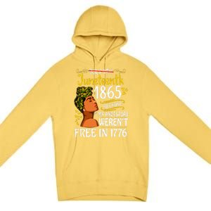 Juneteenth Black Women Because My Ancestor Werent Free 1776 Premium Pullover Hoodie