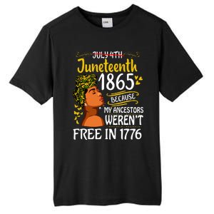 Juneteenth Black Women Because My Ancestor Werent Free 1776 Tall Fusion ChromaSoft Performance T-Shirt