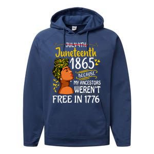 Juneteenth Black Women Because My Ancestor Werent Free 1776 Performance Fleece Hoodie