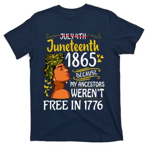 Juneteenth Black Women Because My Ancestor Werent Free 1776 T-Shirt