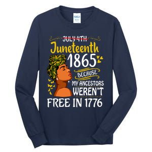 Juneteenth Black Women Because My Ancestor Werent Free 1776 Tall Long Sleeve T-Shirt