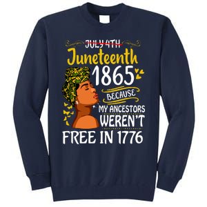 Juneteenth Black Women Because My Ancestor Werent Free 1776 Tall Sweatshirt