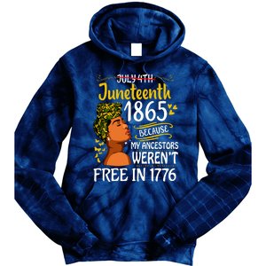 Juneteenth Black Women Because My Ancestor Werent Free 1776 Tie Dye Hoodie