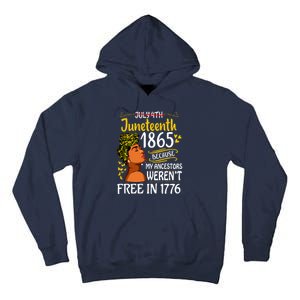 Juneteenth Black Women Because My Ancestor Werent Free 1776 Tall Hoodie