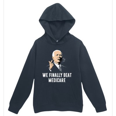 Joe Biden We Finally Beat Medicare Funny Anti Biden Gift Urban Pullover Hoodie