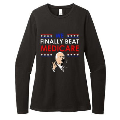 Joe Biden We Finally Beat Medicare Funny Anti Biden Womens CVC Long Sleeve Shirt