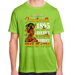 Juneteenth Black Women Because My Ancestor Werent Free 1776 Adult ChromaSoft Performance T-Shirt