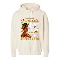 Juneteenth Black Women Because My Ancestor Werent Free 1776 Garment-Dyed Fleece Hoodie