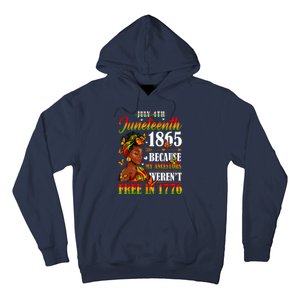 Juneteenth Black Women Because My Ancestor Werent Free 1776 Hoodie