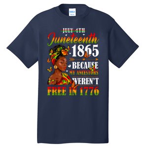 Juneteenth Black Women Because My Ancestor Werent Free 1776 Tall T-Shirt