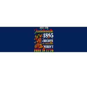 Juneteenth Black Women Because My Ancestor Werent Free 1776 Bumper Sticker