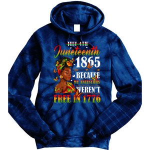 Juneteenth Black Women Because My Ancestor Werent Free 1776 Tie Dye Hoodie