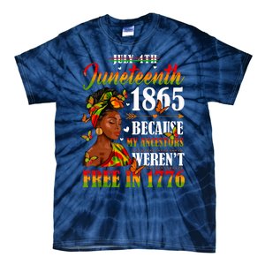 Juneteenth Black Women Because My Ancestor Werent Free 1776 Tie-Dye T-Shirt