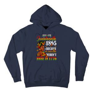 Juneteenth Black Women Because My Ancestor Werent Free 1776 Tall Hoodie