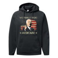 Joe Biden We Finally Beat Medicare Performance Fleece Hoodie