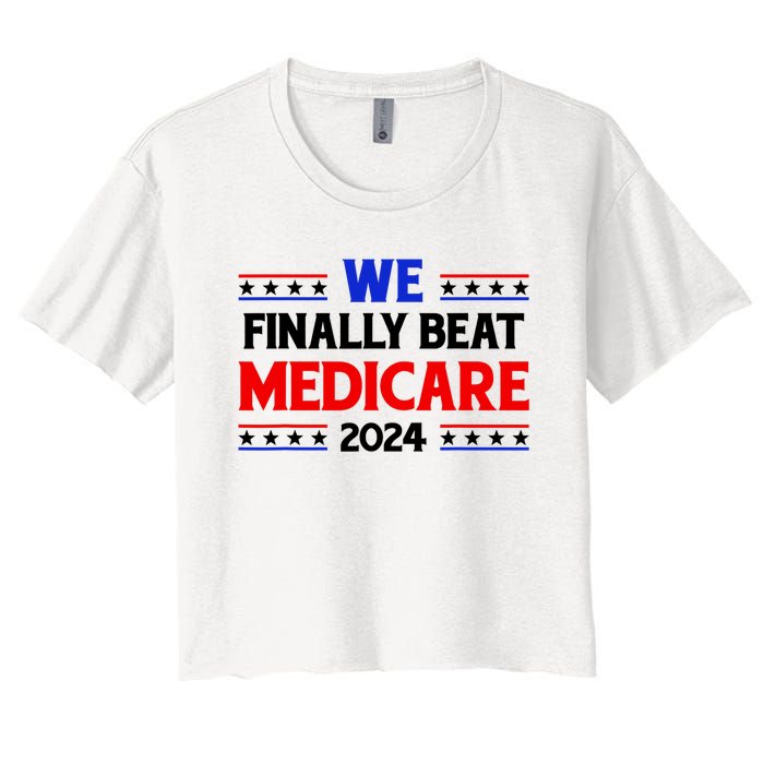 Joe Biden We Finally Beat Medicare Funny Anti Biden Women's Crop Top Tee