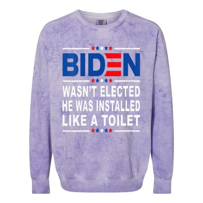 Joe Biden Wasn’T Elected He Was Installed Like A Toilet Colorblast Crewneck Sweatshirt