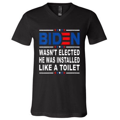 Joe Biden Wasn’T Elected He Was Installed Like A Toilet V-Neck T-Shirt