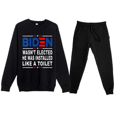 Joe Biden Wasn’T Elected He Was Installed Like A Toilet Premium Crewneck Sweatsuit Set