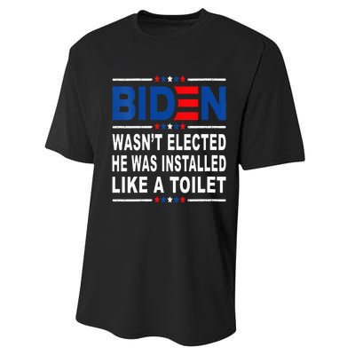 Joe Biden Wasn’T Elected He Was Installed Like A Toilet Performance Sprint T-Shirt