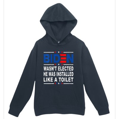 Joe Biden Wasn’T Elected He Was Installed Like A Toilet Urban Pullover Hoodie