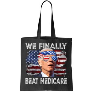 Joe Biden We Finally Beat Medicare Funny Biden Tote Bag