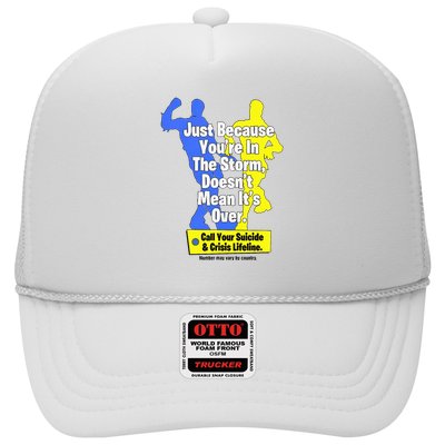 Just Because YouRe In The Storm Doesnt Mean ItS Over Trucker Hat