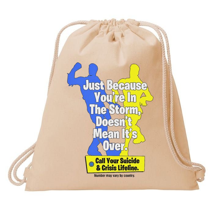 Just Because You're In The Storm Doesnt Mean It's Over Drawstring Bag