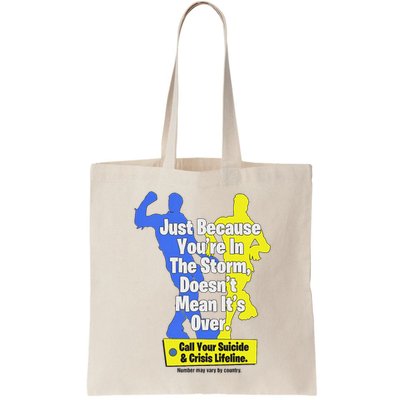 Just Because You're In The Storm Doesnt Mean It's Over Bag