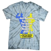 Just Because You're In The Storm Doesnt Mean It's Over Tie-Dye T-Shirt