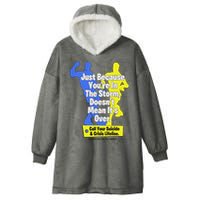 Just Because You're In The Storm Doesnt Mean It's Over Hooded Wearable Blanket