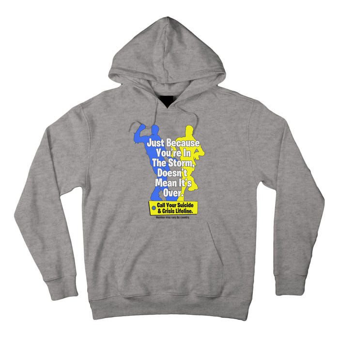 Just Because You're In The Storm Doesnt Mean It's Over Tall Hoodie