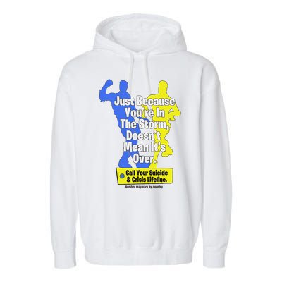 Just Because You're In The Storm Doesnt Mean It's Over Garment-Dyed Fleece Hoodie