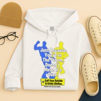 Just Because You're In The Storm Doesnt Mean It's Over Hoodie