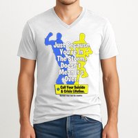 Just Because You're In The Storm Doesnt Mean It's Over V-Neck T-Shirt