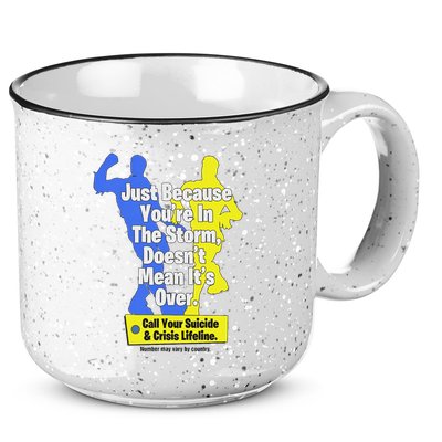 Just Because You're In The Storm Doesnt Mean It's Over 15oz Campfire Ceramic Mug