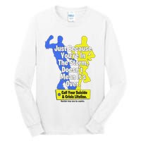 Just Because You're In The Storm Doesnt Mean It's Over Tall Long Sleeve T-Shirt